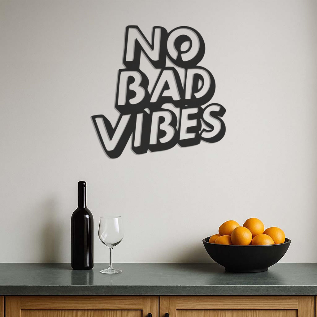 No Bad Vibes Metal Wall Art, Modern Positive Quote Sign for Bedroom, Office or Entryway, Customizable Laser Cut Wall Decor,Modern Wall Decor