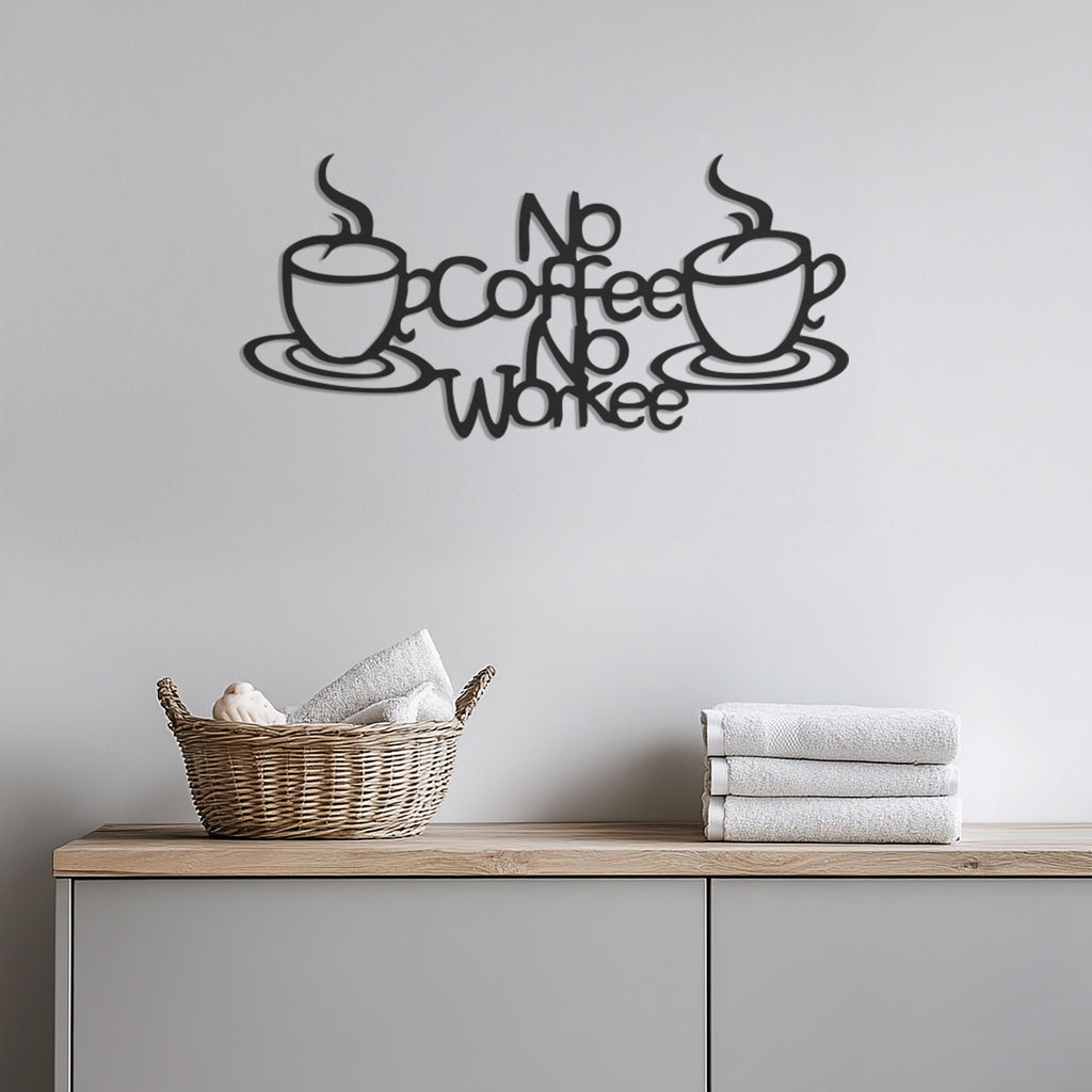No Coffee No Workee Funny Metal Wall Art Sign, Minimalist Coffee Bar Decor for Kitchen or Office, Modern Laser Cut Caffeine Quote Decor