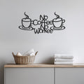 No Coffee No Workee Funny Metal Wall Art Sign, Minimalist Coffee Bar Decor for Kitchen or Office, Modern Laser Cut Caffeine Quote Decor