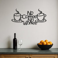 No Coffee No Workee Funny Metal Wall Art Sign, Minimalist Coffee Bar Decor for Kitchen or Office, Modern Laser Cut Caffeine Quote Decor 2