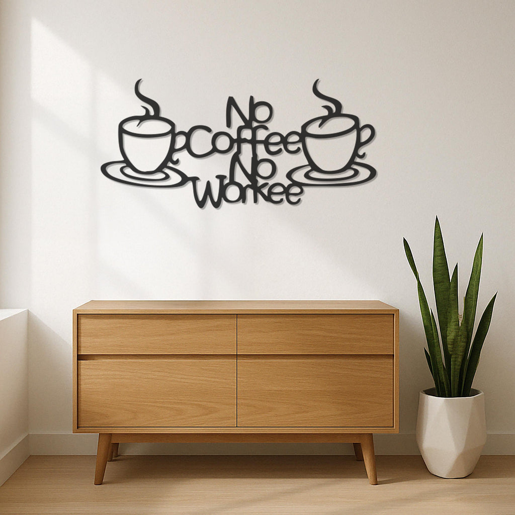 No Coffee No Workee Funny Metal Wall Art Sign, Minimalist Coffee Bar Decor for Kitchen or Office, Modern Laser Cut Caffeine Quote Decor