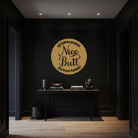 Nice Butt Round Metal Wall Art Sign, Funny Bathroom or Toilet Humor Decor, Modern Farmhouse Style Quote for Playful Home Accent 4
