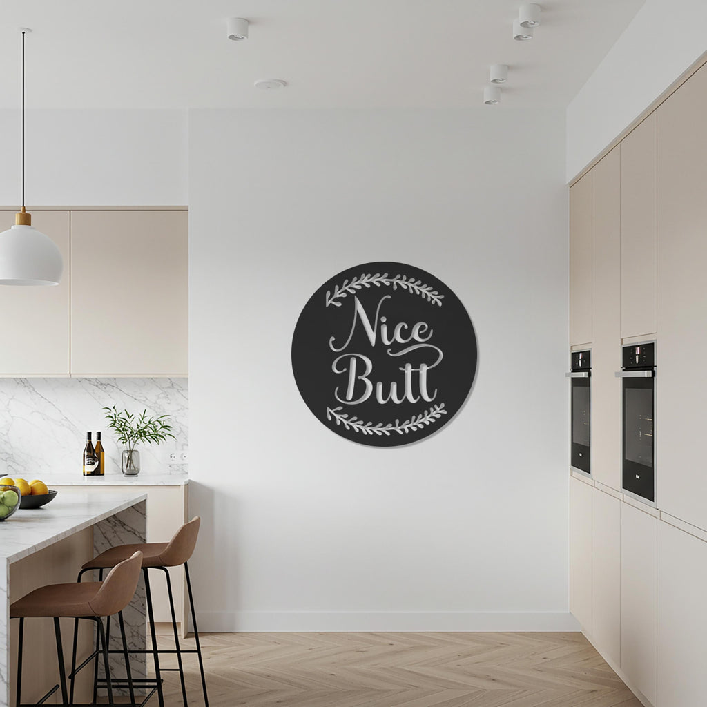 Nice Butt Round Metal Wall Art Sign, Funny Bathroom or Toilet Humor Decor, Modern Farmhouse Style Quote for Playful Home Accent