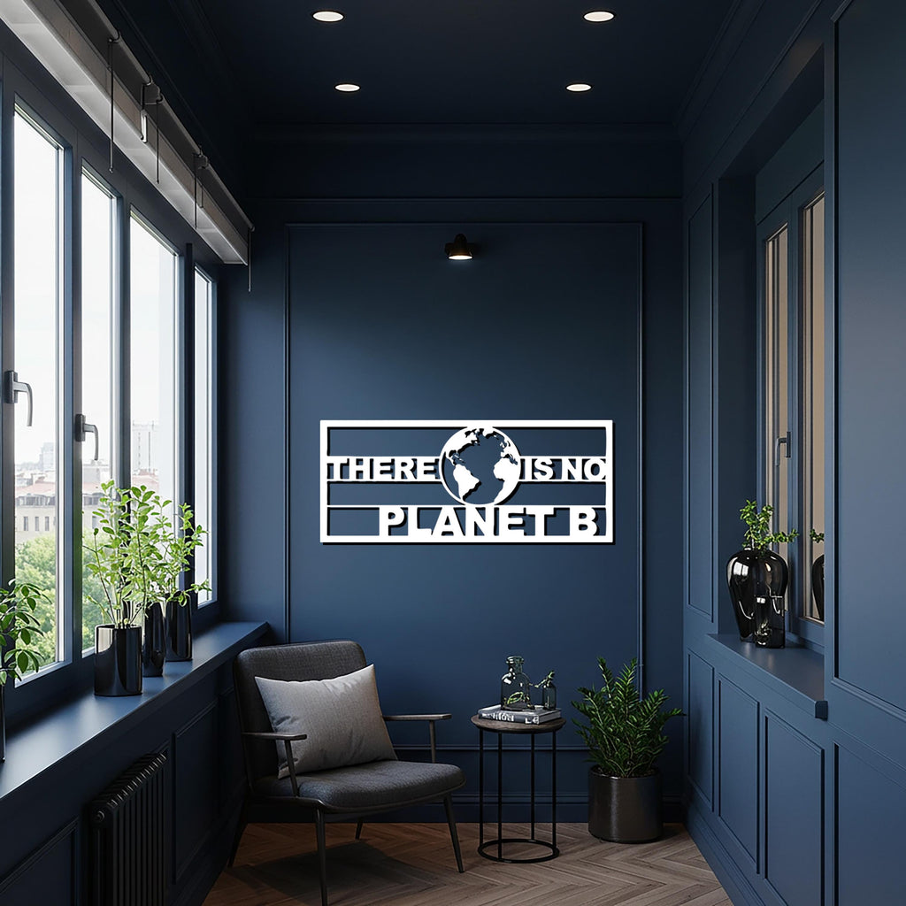 There Is No Planet B Metal Wall Art, Earth Awareness Quote Sign, Eco Friendly Metal Decor, Modern Motivational Wall Accent for Home & Office