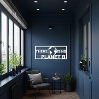There Is No Planet B Metal Wall Art, Earth Awareness Quote Sign, Eco Friendly Metal Decor, Modern Motivational Wall Accent for Home & Office 3