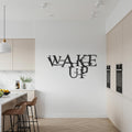 Wake Up Metal Wall Art, Modern Motivational Word Sign, Bold Black Typography Metal Decor, Inspirational Wall Sculpture for Home or Office