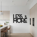 Less is More Sign, Metal Wall Art, Quote Sign, Minimalist Wall Decor, Metal Sign, Metal Typography Art, Modern Office Art, Home Decor Gift